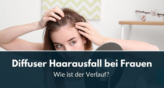 Diffuser Haarausfall bei Frauen: Wie ist der Verlauf?