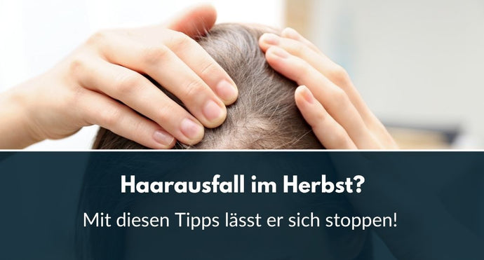 Haarausfall im Herbst? Mit diesen Tipps lässt er sich stoppen!