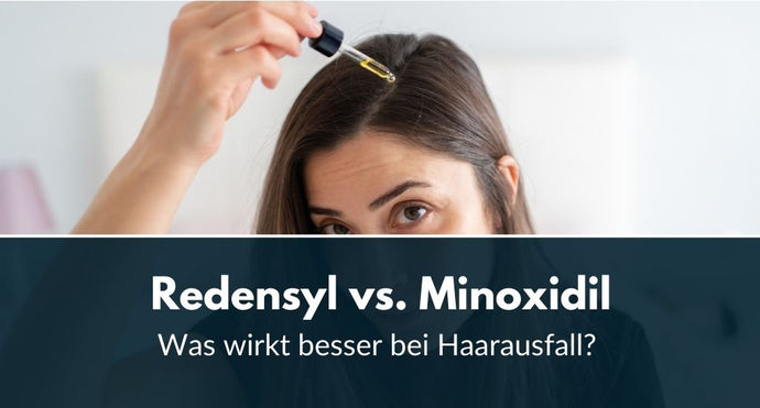 Redensyl vs. Minoxidil: Was wirkt besser bei Haarausfall?