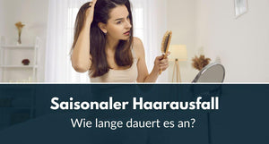 Saisonaler Haarausfall Sommer